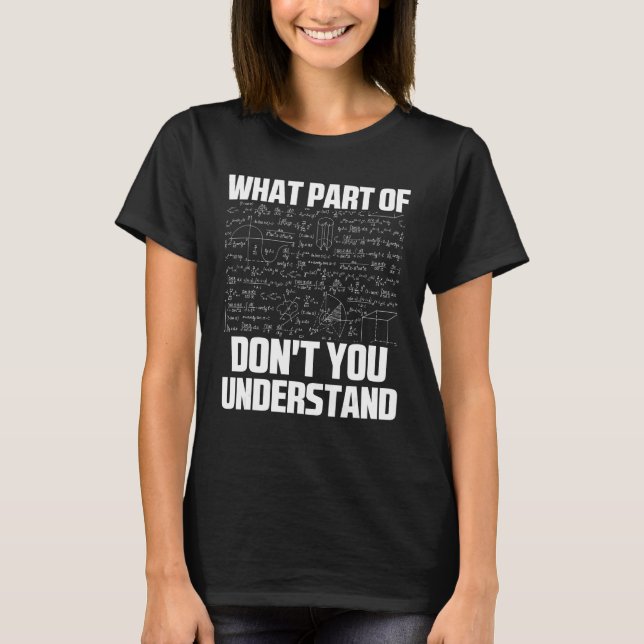 Camiseta ¿Qué parte de no entiendes la matemática sarcástic (Anverso)