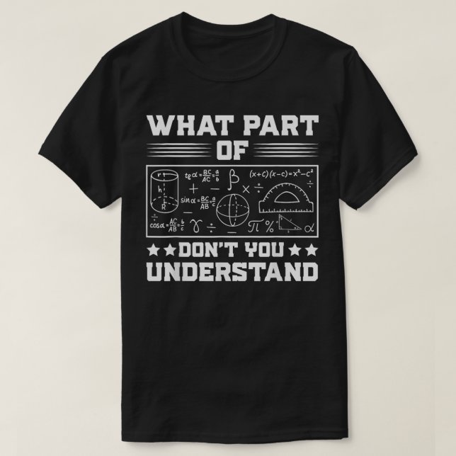 Camiseta ¿Qué parte de no entiendes | Matemáticas divertida (Diseño del anverso)