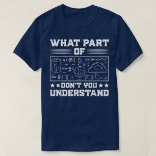 Camiseta ¿Qué parte de no entiendes Matemáticas divertida