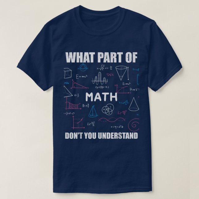 Camiseta ¿Qué parte de no entiendes | Matemáticas divertida (Diseño del anverso)