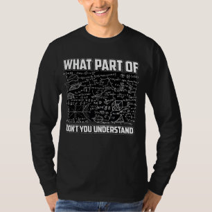 Camiseta ¿Qué Parte De No Entiendes? Matemáticas Divertidas