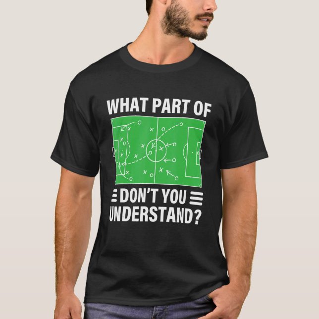 Camiseta ¿Qué parte del fútbol no entiendes a la compañía d (Anverso)