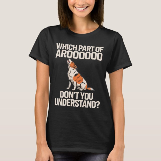 Camiseta ¿Qué Parte Del Perro De Aroooo Pertenece A Los Due (Anverso)