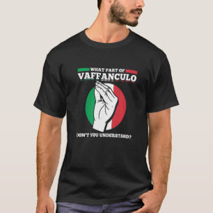 Camiseta ¿Qué Parte Del Vaffanculo No Entiende?