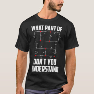 Camiseta ¿Qué Parte No Entiendes La Graciosa Ingeniería?