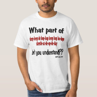 Camiseta ¿Qué parte usted no entiende?