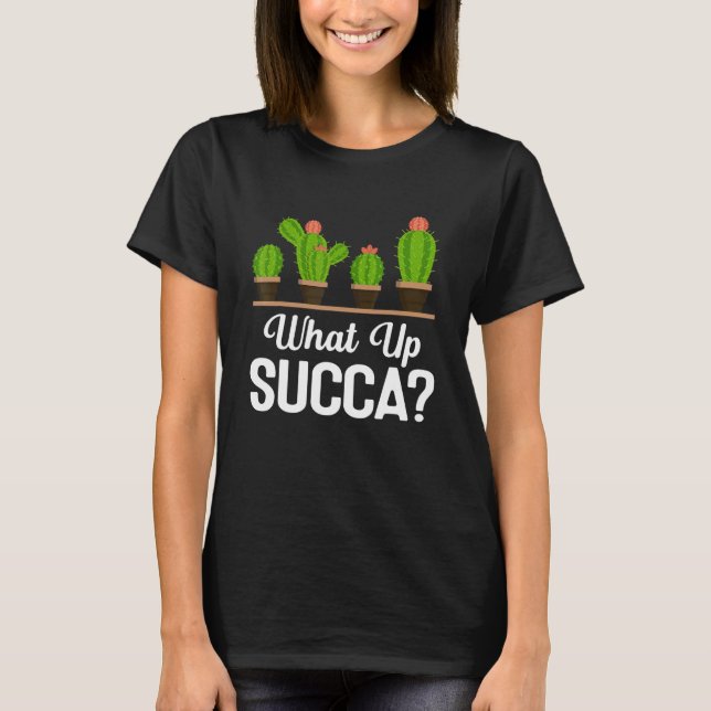 Camiseta Qué pasa con la exitosa planta Pun Mamá Cactus Bot (Anverso)