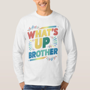 Camiseta qué pasa hermano (D)
