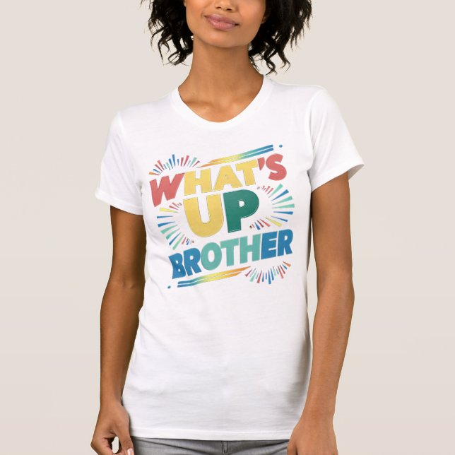 Camiseta qué pasa hermano (D) (Anverso)