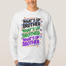 Camiseta qué pasa hermano (D)
