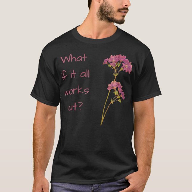 Camiseta ¿Qué pasa si todo funciona Zip (Anverso)