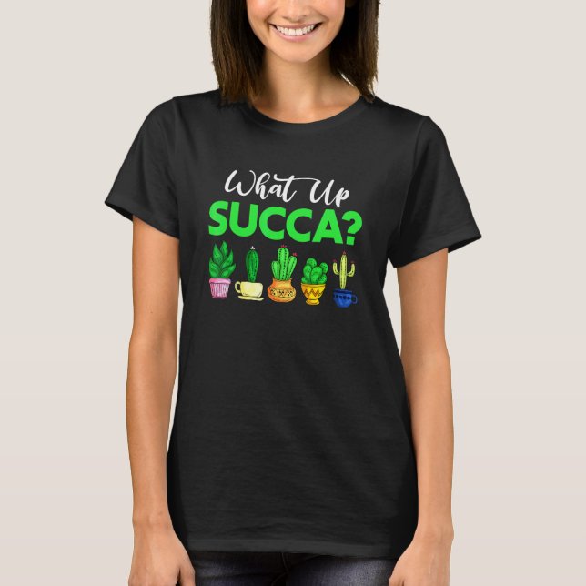 Camiseta Qué pasa Succa Punny  Cactus suculento (Anverso)