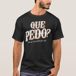 Camiseta Que Pedo cuál es el problema del divertido bollo m