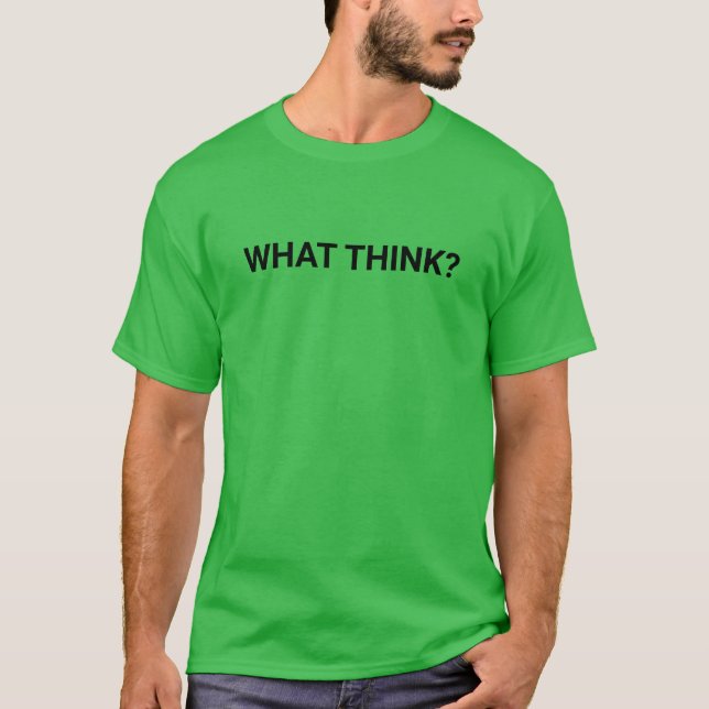Camiseta Qué pensar (Anverso)