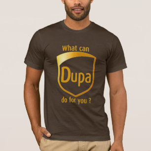 Camiseta ¿Qué puede DUPA hacer para usted?