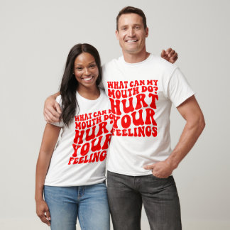 Camiseta ¿Qué Puede Hacer Mi Boca? Hurta tus sentimientos ©