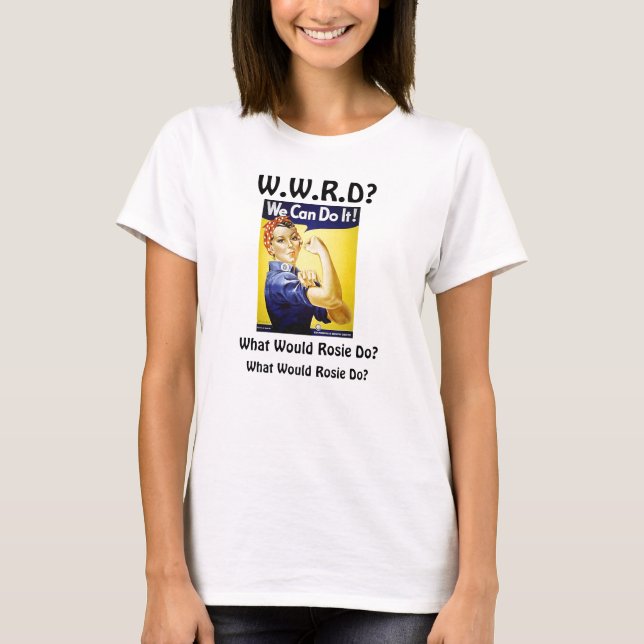 Camiseta ¿Qué Rosie haría? (Anverso)