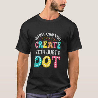 Camiseta Qué Se Puede Crear Con Sólo Un Punto Lo Más Gracio