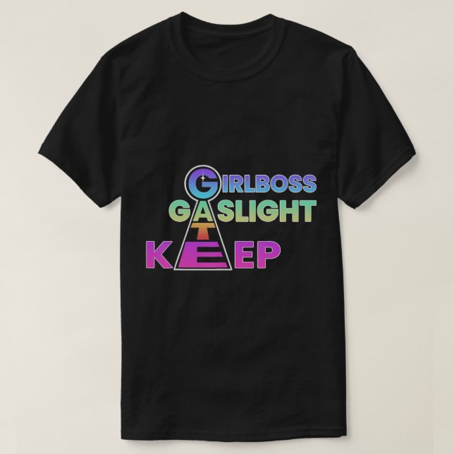 Camiseta Que se vaya duro Girlhead Gaslight Gatekeep Trendi (Diseño del anverso)