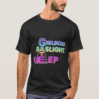 Camiseta Que se vaya duro Girlhead Gaslight Gatekeep Trendi