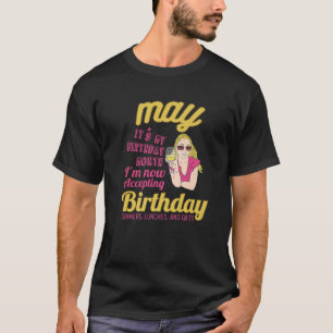 Camiseta ¡Que sea mi mes de cumpleaños! Ahora estoy aceptan