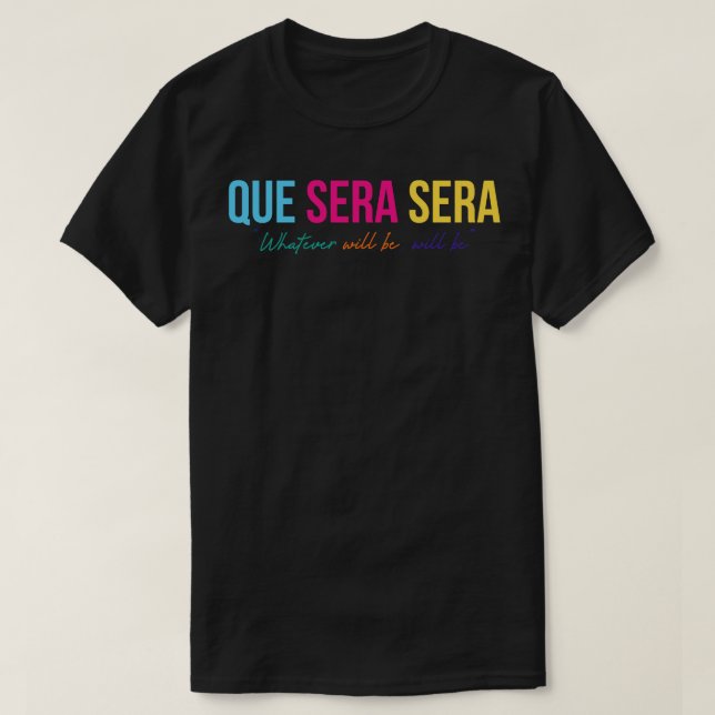 Camiseta Que Sera Sera (Diseño del anverso)