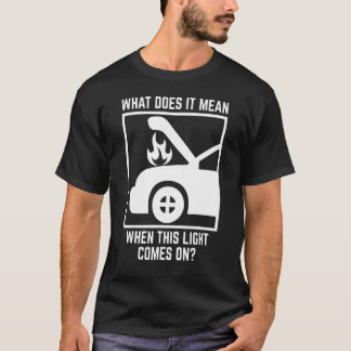 Camiseta Qué Significa Cuando Se Enciende Esta Luz