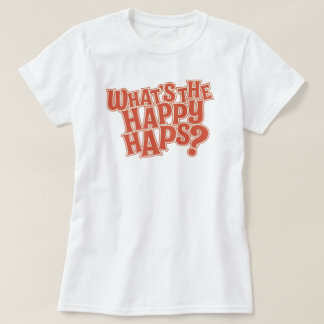 Camiseta ¿Qué son los Happy Haps? Cita divertida