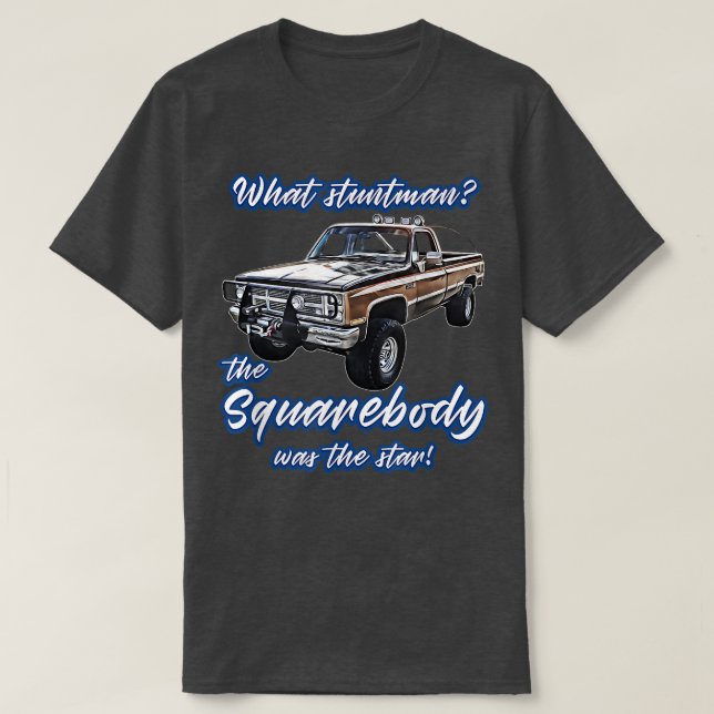 Camiseta Qué Stuntmanstar,blazer,k5,c10,squarebody,truck,p (Diseño del anverso)