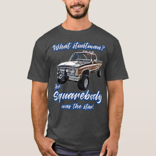 Camiseta Qué Stuntmanstar,blazer,k5,c10,squarebody,truck,p
