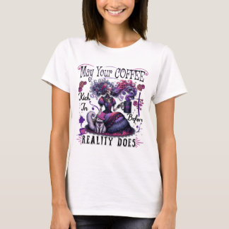 Camiseta Que Su Café Se Aprete Antes De Que La Realidad Hag