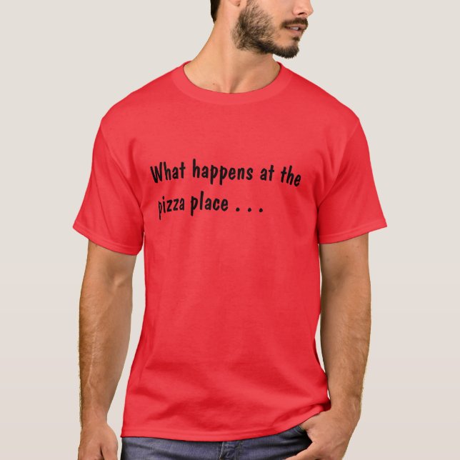 Camiseta Qué sucede en el lugar de la pizza. Peter (Anverso)