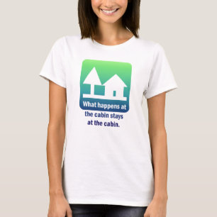 Camiseta Qué sucede en las estancias de la cabina en la