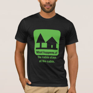 Camiseta Qué sucede en las estancias de la cabina en la