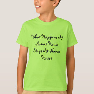 Camiseta Qué sucede en las estancias de la casa de Nanas e