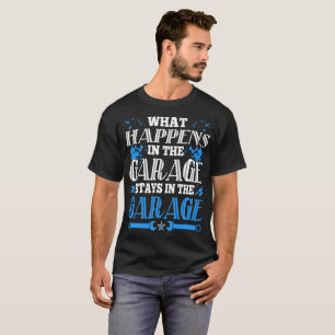 Camiseta Qué sucede en las estancias del garaje en camiset