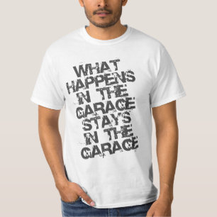 CAMISETA QUÉ SUCEDE EN LAS ESTANCIAS DEL GARAJE EN EL