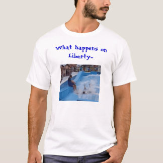 Camiseta Qué sucede en libertad… (versión ligera)