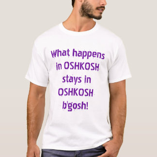 Camiseta Qué sucede en OshKosh