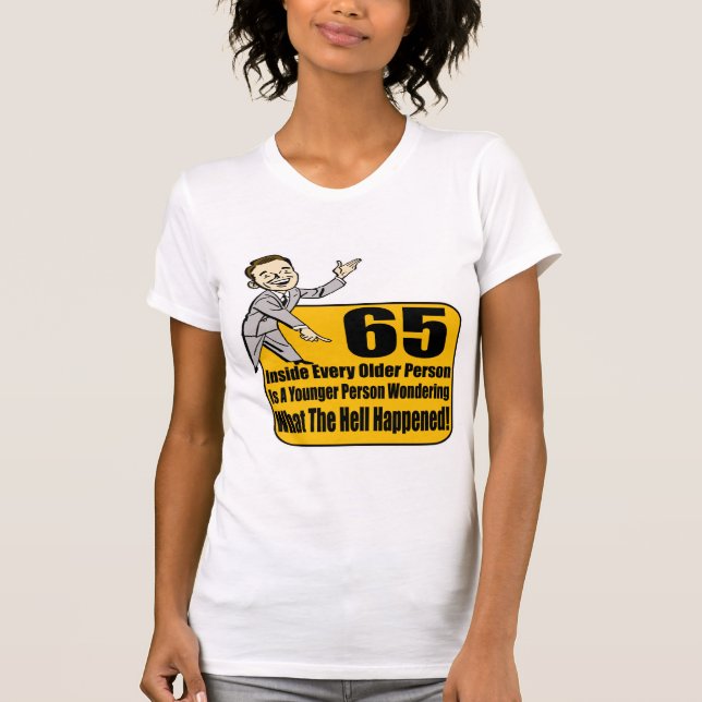 Camiseta Qué sucedió los 65.os regalos de cumpleaños (Anverso)