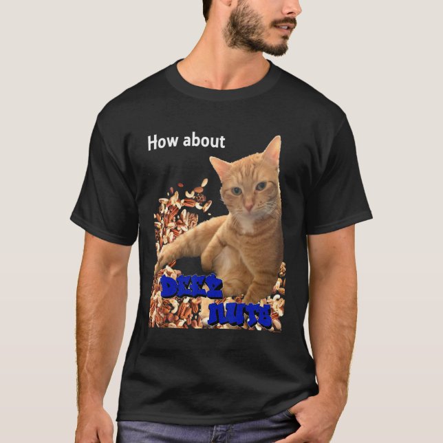 Camiseta ¿Qué tal Deez Nuts Cat 1 (Anverso)