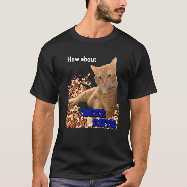Camiseta ¿Qué tal el diseño de un gato de Deez Nuts? (Anverso)