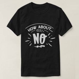 Camiseta ¿Qué tal no