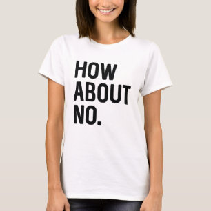 Camiseta ¿Qué tal no?