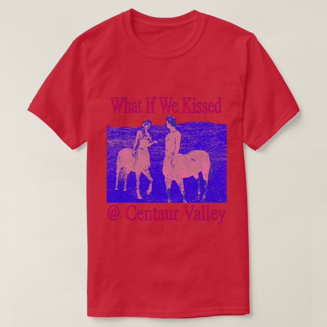 Camiseta Qué tal si nos besamos en Centaur Valley extraños  (Diseño del anverso)
