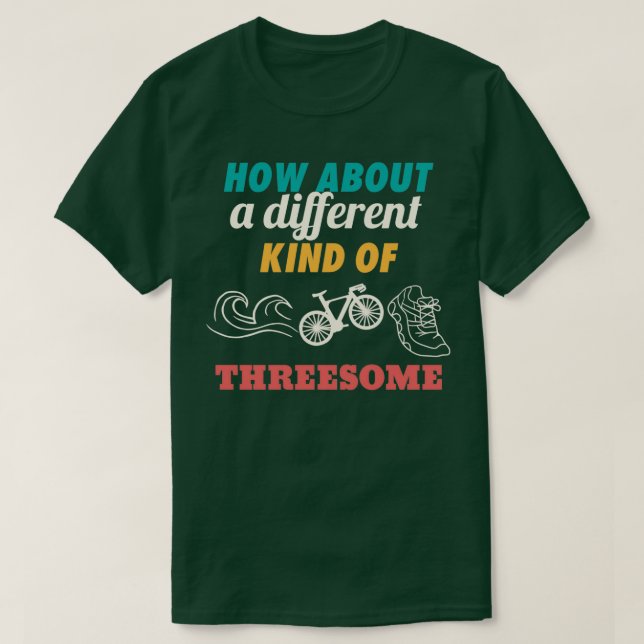Camiseta Qué Tal Un Tipo Diferente De Triatleta (Diseño del anverso)
