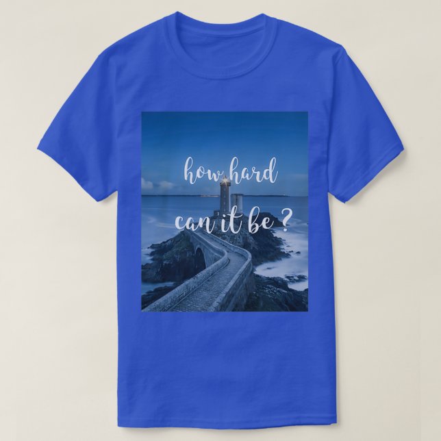 Camiseta qué tan difícil puede ser el coto inspirador motiv (Diseño del anverso)