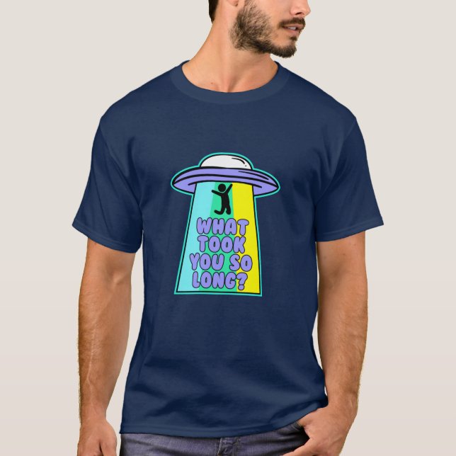 Camiseta ¿Qué te llevó tanto tiempo?Gracioso (Anverso)