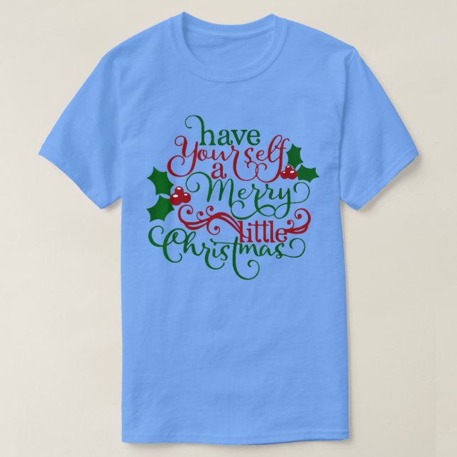 Camiseta Que Te Tengas Un Poco De Navidades (Diseño del anverso)