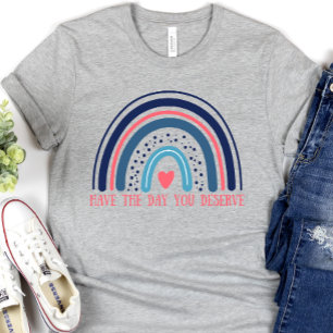 Camiseta Que tengas el día que te mereces, divertido